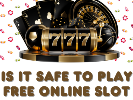 Is It Safe To Play Free Online Slot Machines?